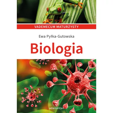 Biologia. Vademecum maturzysty - Ewa Py�ka-Gutowska