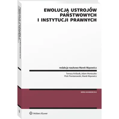 Ewolucja ustroj�w pa�stwowych i instytucji prawnych