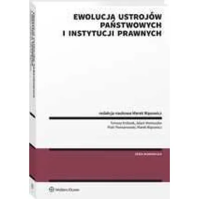 Ewolucja ustroj�w pa�stwowych i instytucji prawnych