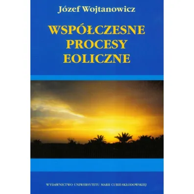 Wsp�czesne procesy eoliczne - J�zef Wojtanowicz