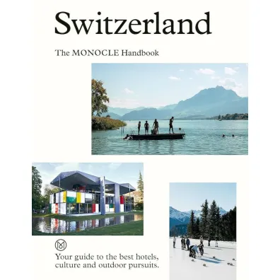 Switzerland. The Monocle Handbook