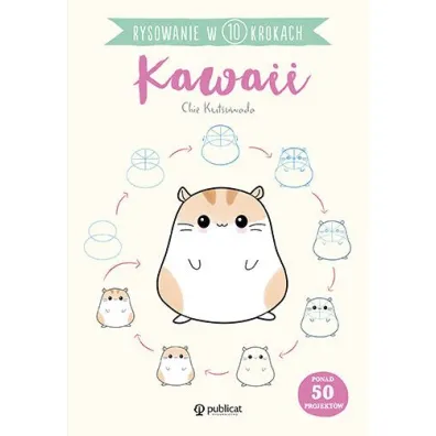 Rysowanie w 10 krokach. Kawaii - Chie Kutsuwada