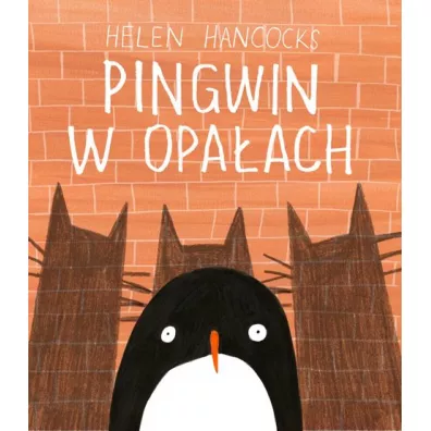 Pingwin w opaach - Helen Hancocks