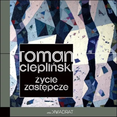 �ycie zast�pcze - Roman Ciepli�ski