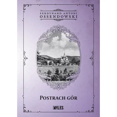 Postrach G�r - Antoni Ferdynand Ossendowski