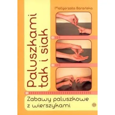 Paluszkami tak i siak - Ma�gorzata Bara�ska