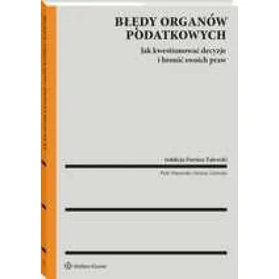 B��dy organ�w podatkowych a prawa podatnika.