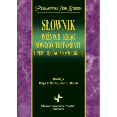 S�ownik p�nych ksi�g NT i pism apostolskich - Ralph Martin, Peter H. Davids, Ralph P Martin