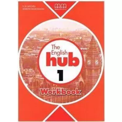 The English Hub 1. Workbook - H. Q. Mitchell, Marileni Malkogianni