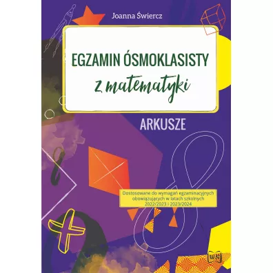 Egzamin �smoklasisty z matematyki. Arkusze - Joanna �wiercz