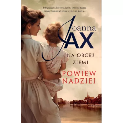 Powiew nadziei. Na obcej ziemi. Tom 3 - Joanna Jax