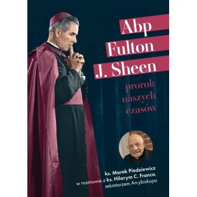 Abp Fulton J. Sheen. Prorok naszych czas�w