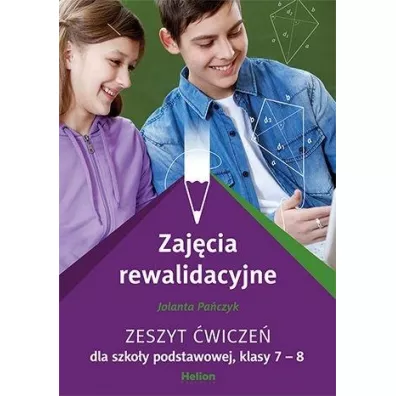 Zaj�cia rewalidacyjne. Zeszyt �wicze� dla szko�y podstawowej, klasy 7 - 8 - Jolanta Pa�czyk