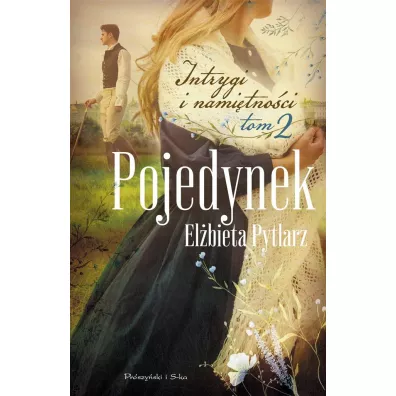 Pojedynek. Intrygi i nami�tno�ci. Tom 2 - El�bieta Pytlarz