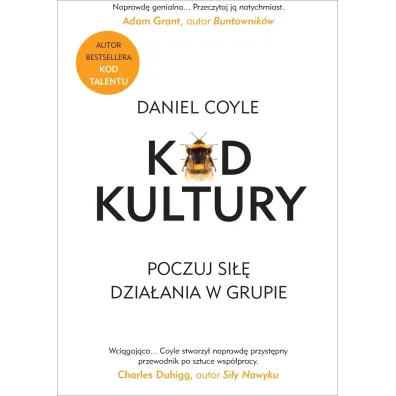 Kod Kultury. Poczuj si�� dzia�ania w grupie - Daniel Coyle
