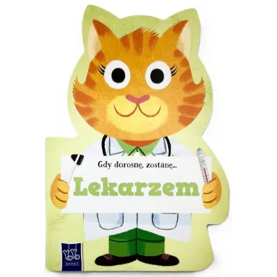 Gdy dorosn�, zostan�&hellip; Lekarzem