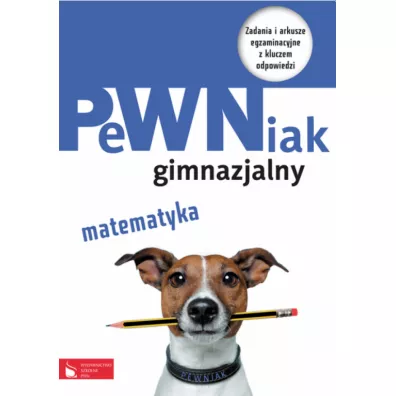 PeWNiak gimnazjalny Matematyka - Halina Juraszczyk, Renata Morawiec