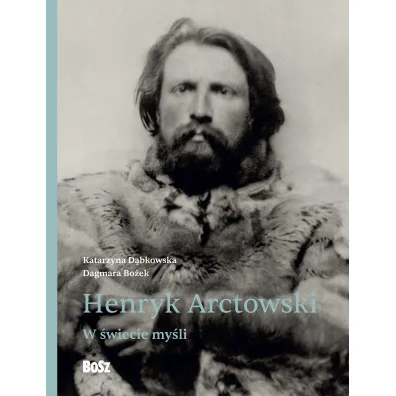 Henryk Arctowski. W �wiecie my�li