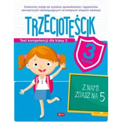 Test kompetencji dla klasy 3. Trzeciote�cik - Katarzyna Zio�a-Zemczak