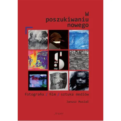 W poszukiwaniu nowego - Janusz Musia�