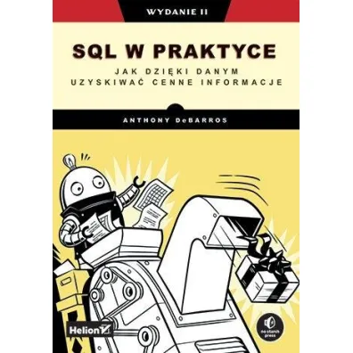 SQL w praktyce. Jak dzi�ki danym uzyskiwa� cenne informacje - Anthony  DeBarros