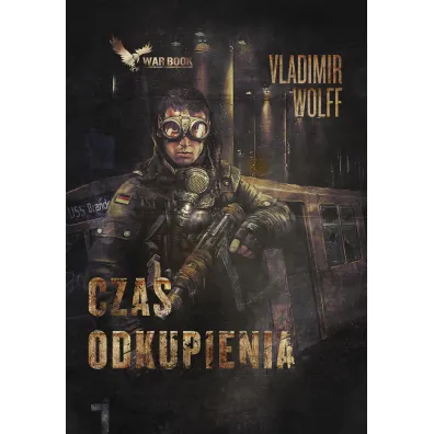 Czas odkupienia. Apokalipsa. Tom 1 - Vladimie Wolff