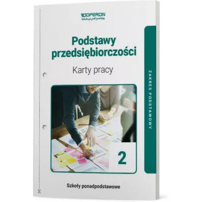 Podstawy przedsi�biorczo�ci 2. Karty pracy ucznia. Zakres podstawowy. Szko�y ponadpodstawowe - Dorota Sawa