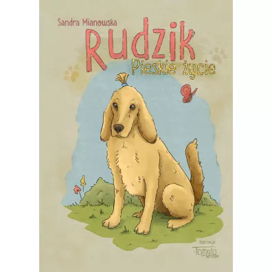 Rudzik. Pieskie �ycie - Sandra  Mianowska