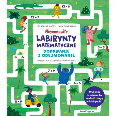 Niesamowite labirynty matematyczne. Dodawanie i odejmowanie