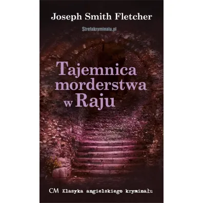 Tajemnica morderstwa w Raju - Joseph Smith Fletcher