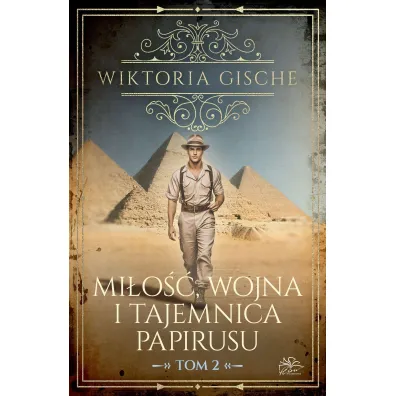 Mi�o��, wojna i tajemnica papirusu. Tom 2 - Wiktoria  Gische