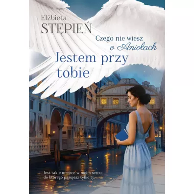 Jestem przy tobie. Czego nie wiesz o anio�ach. Tom 4 - El�bieta  St�pie�