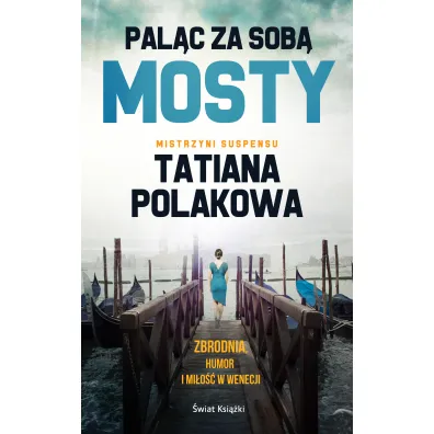 Pal�c za sob� mosty - Tatiana Polakowa