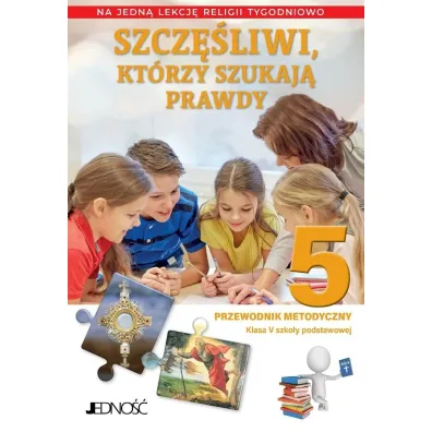 Szcz�liwi, kt�rzy szukaj� prawdy. Klasa 5 szko�y podstawowej. Przewodnik metodyczny - El�bieta Kondrak, K. Mielnicki