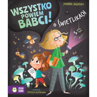 Wszystko powiem babci! O �wietlikach