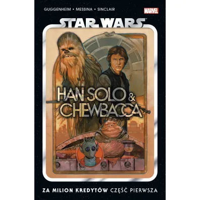 Za milion kredyt�w. Star Wars. Han Solo i Chewbacca. Cz�� 1. Tom 1