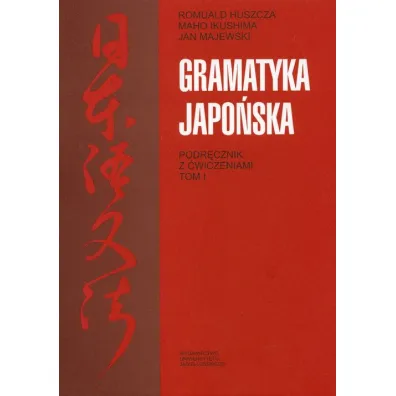 Gramatyka japo�ska. Podr�cznik z �wiczeniami. Tom 1
