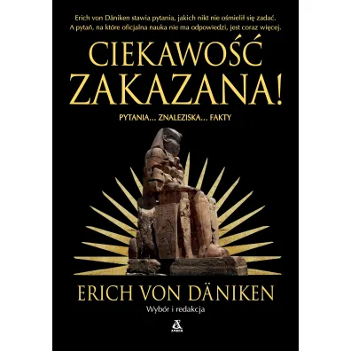 Ciekawo�� zakazana - Erich von D�niken