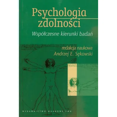 Psychologia zdolno�ci. Wsp�czesne kierunki bada� - S�kowski Andrzej E red, S�kowski Andrzej Edward