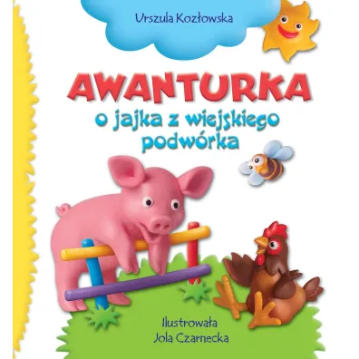 Awanturka o jajka z wiejskiego podw�rka - Jolanta Czarnecka, Urszula Koz�owska