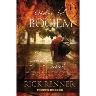Gdyby� by� Bogiem, czy wybra�by� siebie? - Rick Renner