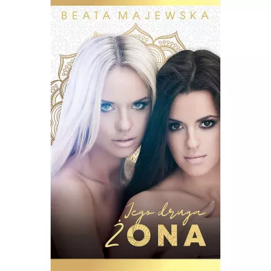 Jego druga �ona. Seria arabska. Tom 2 - Beata Majewska