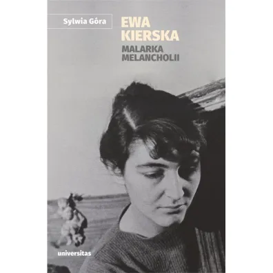 Ewa Kierska. Malarka melancholii - Sylwia  G�ra