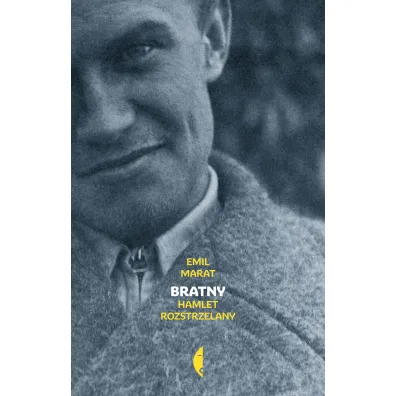 Bratny. Hamlet rozstrzelany - Emil Marat