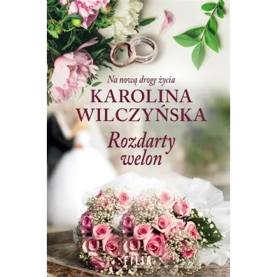 Rozdarty welon. Na now� drog� �ycia. Tom 3 - Karolina Wilczy�ska