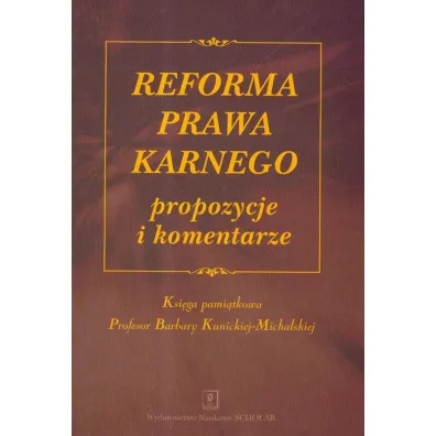 Reforma prawa karnego - Celina Nowak, Jan Skupi�ski, Jolanta Jakubowska-Hara, Jan Red Skupi�ski