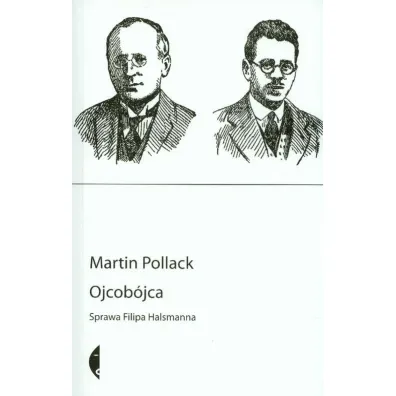 Ojcob�jca. Przypadek Filipa Halsmanna - Martin Pollack