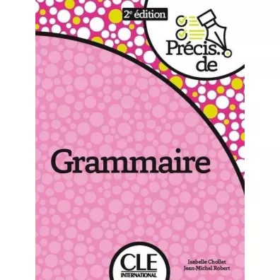Pr�cis de Grammaire - Isabelle Chollet, Robert Jean-Michel