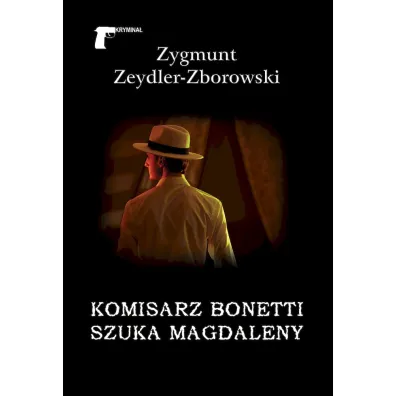 Komisarz Bonetti szuka Magdaleny - Zygmunt Zeydler Zborowski