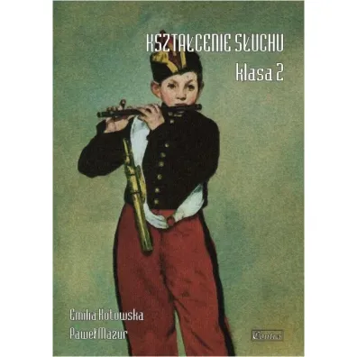 Kszta�cenie s�uchu klasa 2 - Pawe� Mazur, Emilia  Kotowska